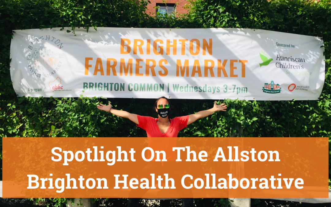 Spotlight On The Allston Brighton Health Collaborative
