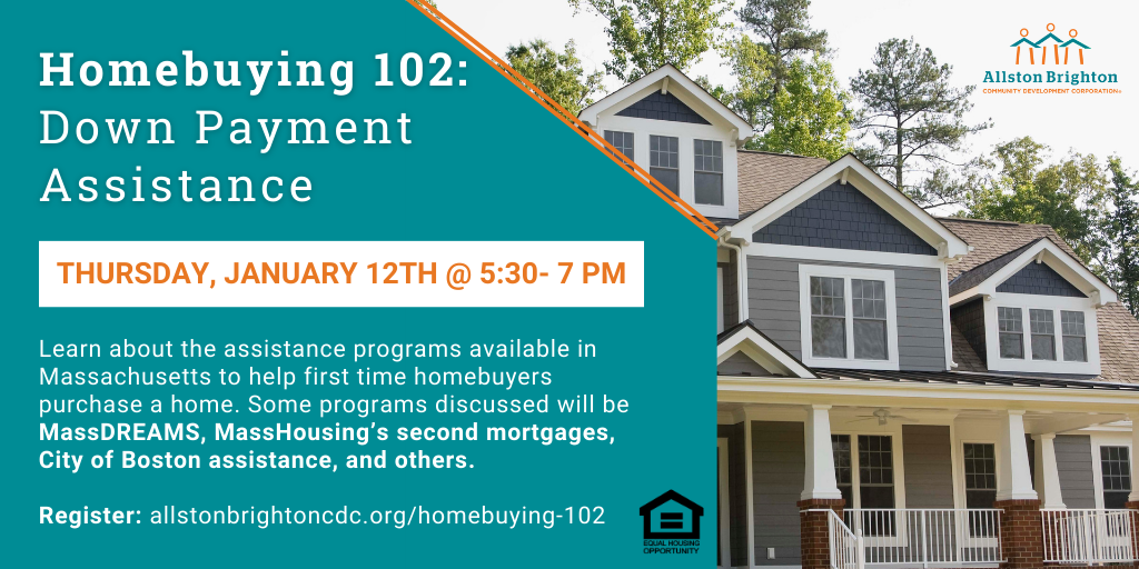 January 2023 Homebuying 102 Down Payment Assistance Allston Brighton