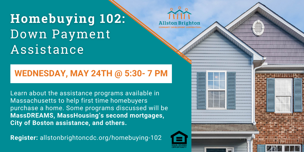 May 2023 Homebuying 102 Down Payment Assistance Allston Brighton