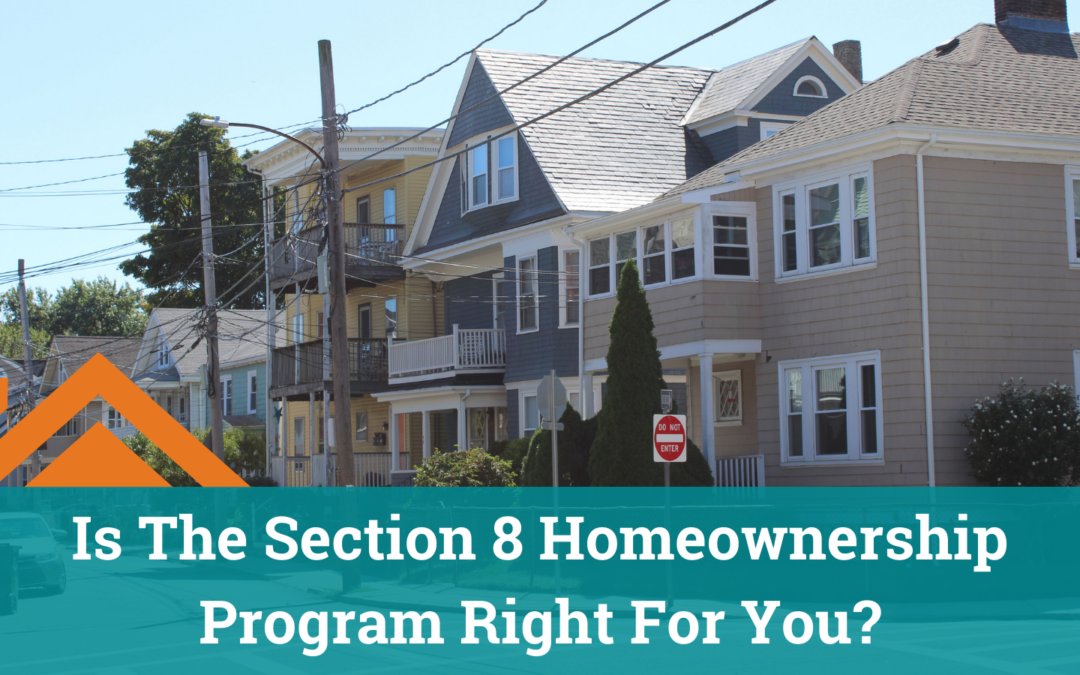 Is The Section 8 Homeownership Program Right For You?