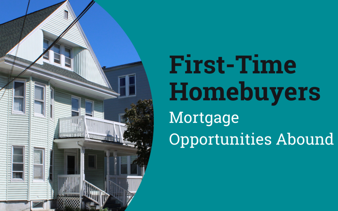 First-Time Homebuyers Mortgage Opportunities Abound