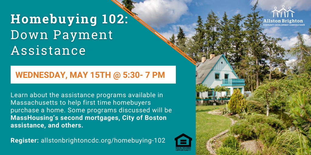 May 2024 Homebuying 102: Down Payment Assistance - Allston Brighton ...