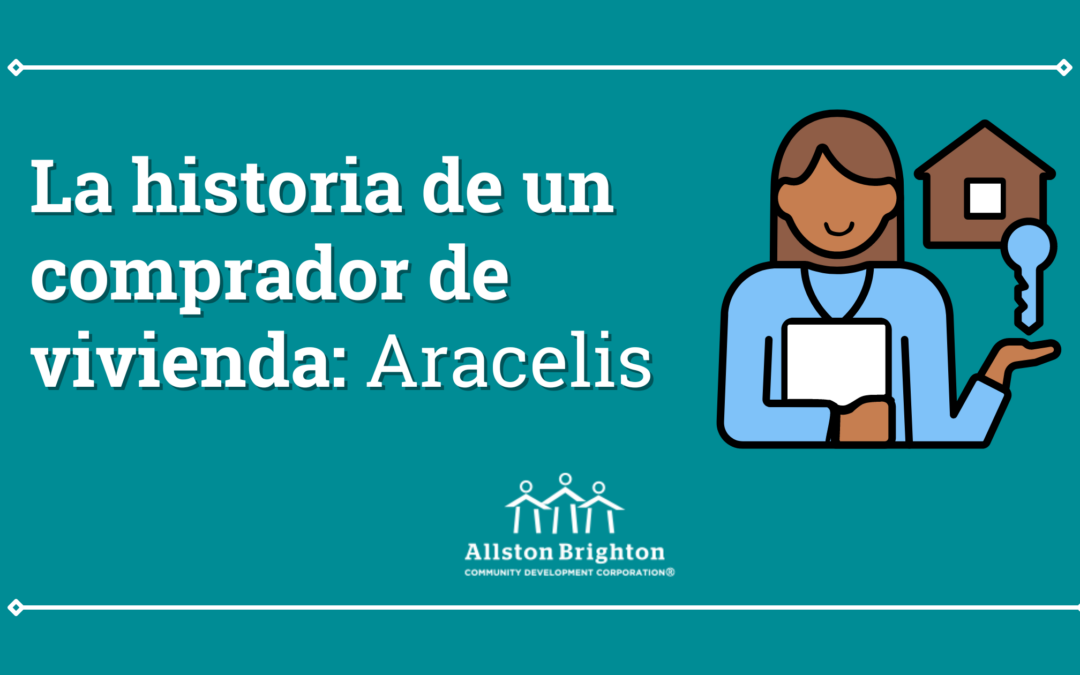 Una historia de compradores de vivienda: Aracelis