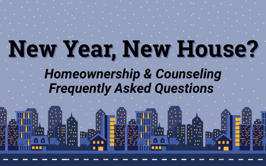 New Year, New House! Homebuying 101 Frequently Asked Questions